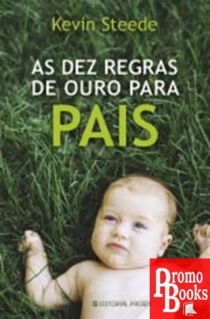 AS DEZ REGRAS DE OURO PARA PAIS