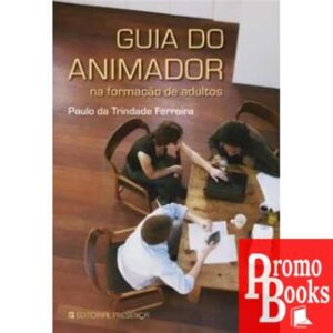 GUIA DO ANIMADOR NA FORMAÇÃO DE ADULTOS