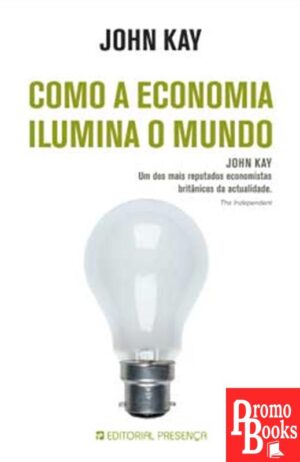 COMO A ECONOMIA ILUMINA O MUNDO