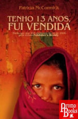 TENHO 13 ANOS: FUI VENDIDA
