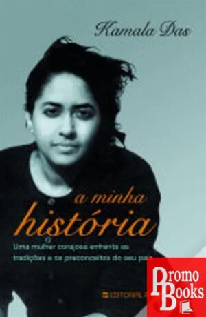 A MINHA HISTÓRIA: UMA MULHER CORAJOSA ENFRETA AS TRADIÇÕES E OS PRECONCEITOS DO SEU PAÍS