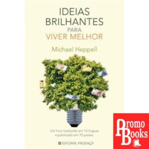 IDEIAS BRILHANTES PARA VIVER MELHOR