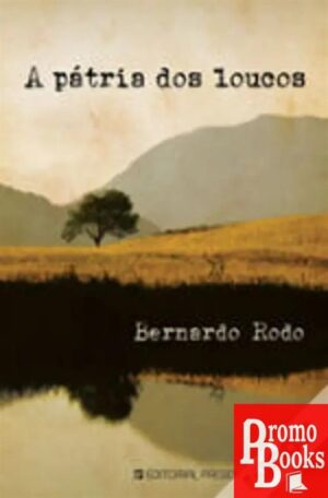 A PÁTRIA DOS LOUCOS