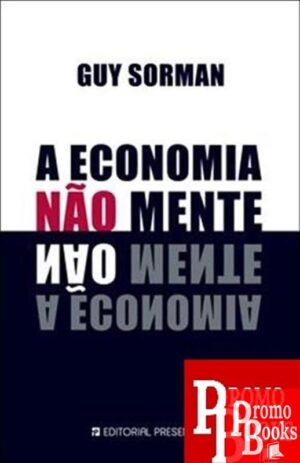 A ECONOMIA NÃO MENTE