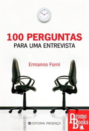 100 PERGUNTAS PARA UMA ENTREVISTA