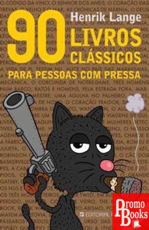 90 LIVROS CLÁSSICOS PARA PESSOAS COM PRESSA