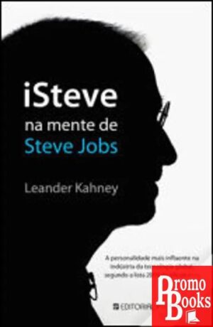 ISTEVE: NA MENTE DE STEVE JOBS