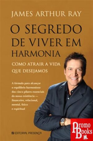 O SEGREDO PARA VIVER EM HARMONIA