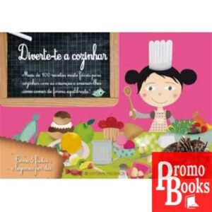DIVERTE-TE A COZINHAR
