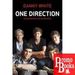 ONE DIRECTION - UMA BIOGRAFIA NÃO AUTORIZADA