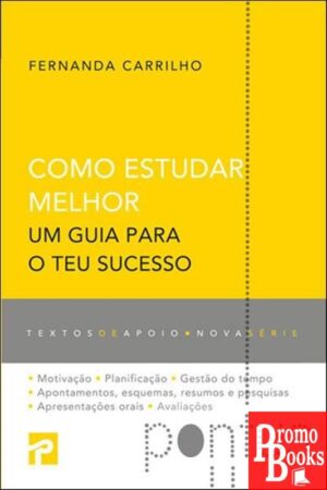 COMO ESTUDAR MELHOR - UM GUIA PARA O TEU SUCESSO