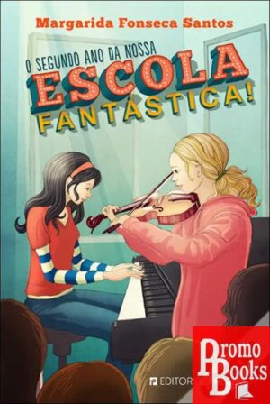 O SEGUNDO ANO DA NOSSA ESCOLA FANTASTICA