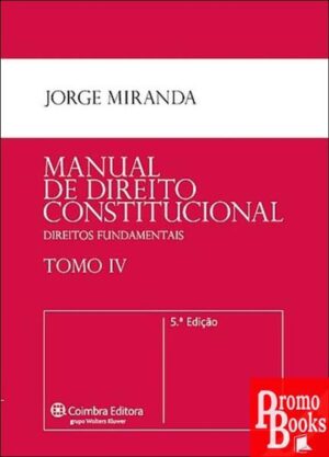 MANUAL DE DIREITO CONSTITUCIONAL: TOMO IV
