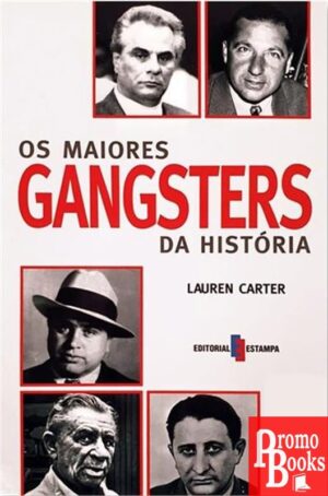 OS MAIORES GANSTERS DA HISTÓRIA