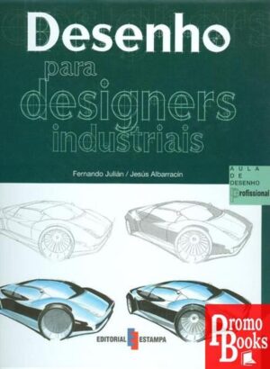 DESENHO PARA DESIGNERS INDUSTRIAIS