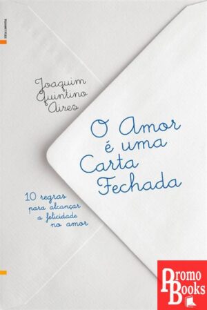 O AMOR É UMA CARTA FECHADA