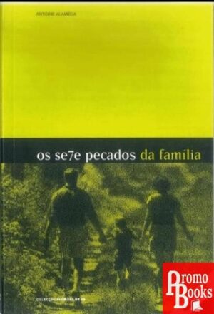 OS SE7E PECADOS DA FAMÍLIA