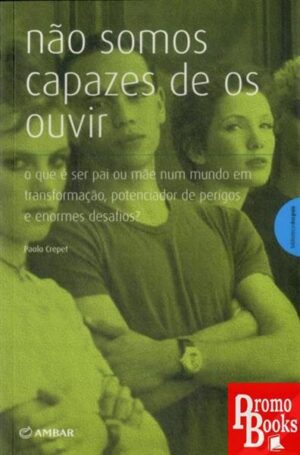 NÃO SOMOS CAPAZES DE OS OUVIR