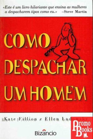 COMO DESPACHAR UM HOMEM