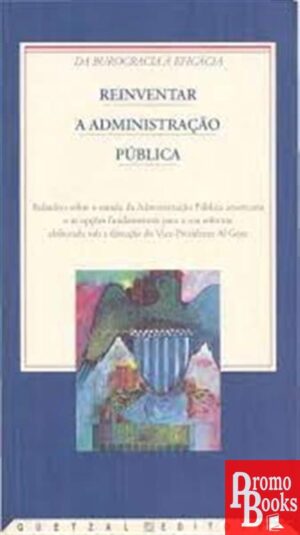 REINVENTAR A ADIMINSTRAÇÃO PÚBLICA