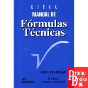 MANUAL DE FÓRMULAS TÉCNICAS (4ª EDIÇÃO EM LÍNGUA PORTUGUESA REVISTA E AMPLIADA)