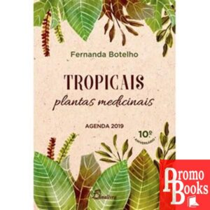 PLANTAS MEDICINAIS: TROPICAIS - AGENDA 2019