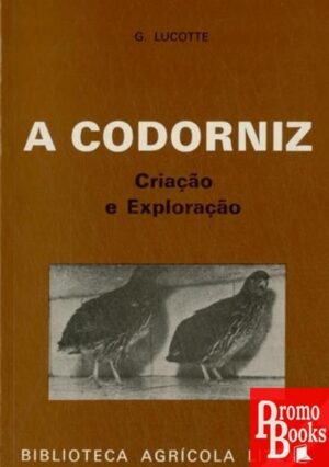 A CODORNIZ: CRIAÇÃO E EXPLORAÇÃO