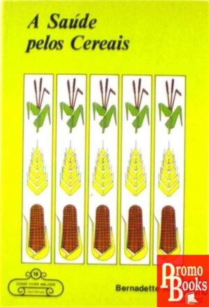 A SAÚDE PELOS CEREAIS