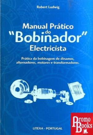 MANUAL PRÁTICO DO "BOBINADOR" ELECTRICISTA