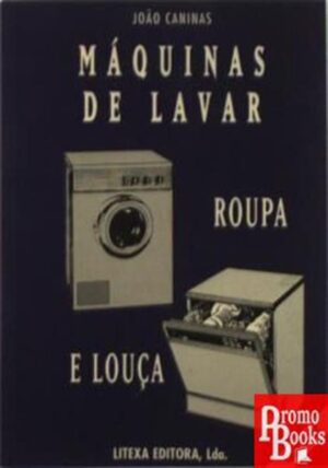 MÁQUINAS DE LAVAR: ROUPA E LOUÇA