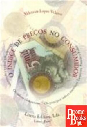 O ÍNDICE DE PREÇOS NO CONSUMIDOR