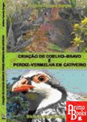 CRIAÇÃO DE COELHO-BRAVO E PERDIZ-VERMELHA EM CATIVEIRO