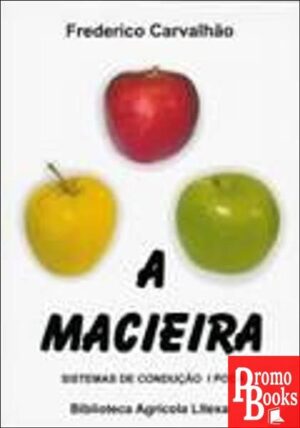 A MACEIRA: SISTEMAS DE CONDUÇÃO E PODA
