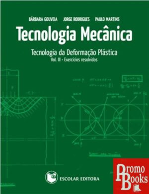 TECNOLOGIA MECÂNICA: VOL3