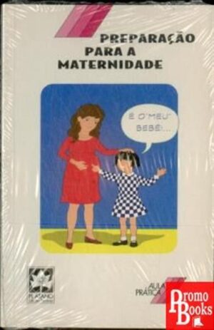 PREPARAÇÃO PARA A MATERNIDADE