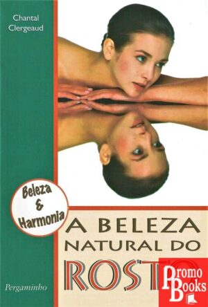 A BELEZA NATURAL DO ROSTO