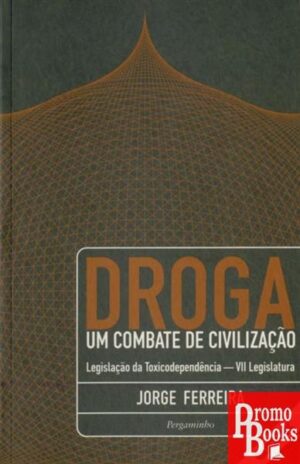 DROGA: UM COMBATE DE CIVILIZAÇÃO