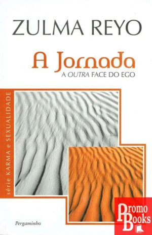 A JORNADA: A OUTRA FACE DO EGO