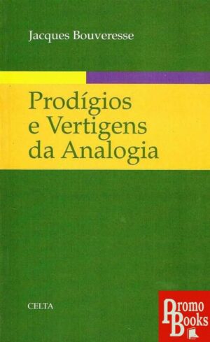 PRODÍGIOS E VERTIGENS DA ANALOGIA