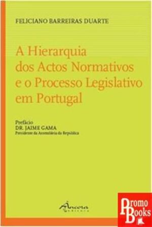 A HIERARQUIA DOS ACTOS NORMATIVOS