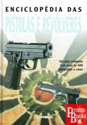 ENCICLOPEDIA DAS PISTOLAS E REVOLVERES