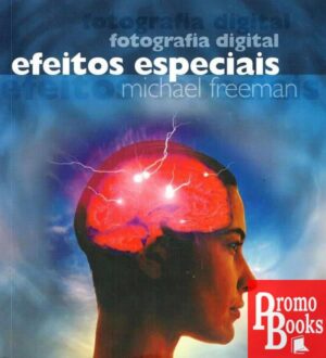 FOTOGRAFIA DIGITAL: EFEITOS ESPECIAIS