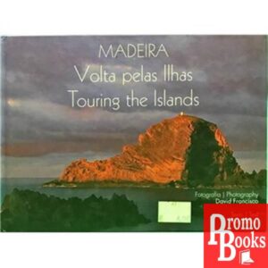 MADEIRA: VOLTA PELAS ILHAS