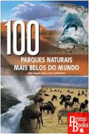100 PARQUES NATURAIS MAIS BELOS DO MUNDO