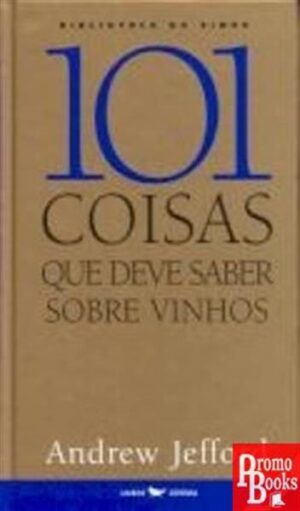 101 COISAS QUE DEVE SABER SOBRE VINHOS
