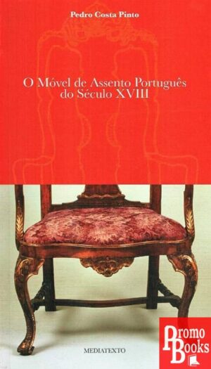 O MÓVEL DE ASSENTO PORTUGUÊS DO SÉC XVIII