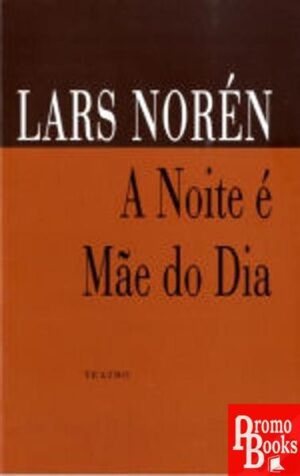 A NOITE É MÃE DO DIA