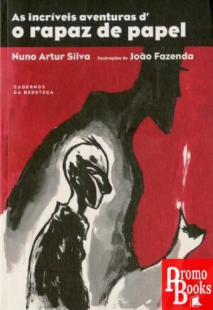 INCRÍVEIS AVENTURAS DO RAPAZ DE PAPEL