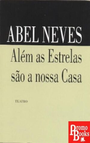 ALÉM AS ESTRELAS SÃO A NOSSA CASA
