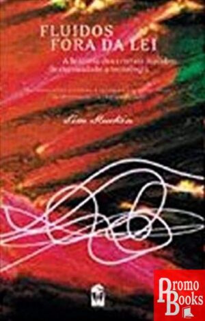 FLUÍDOS FORA DE LEI